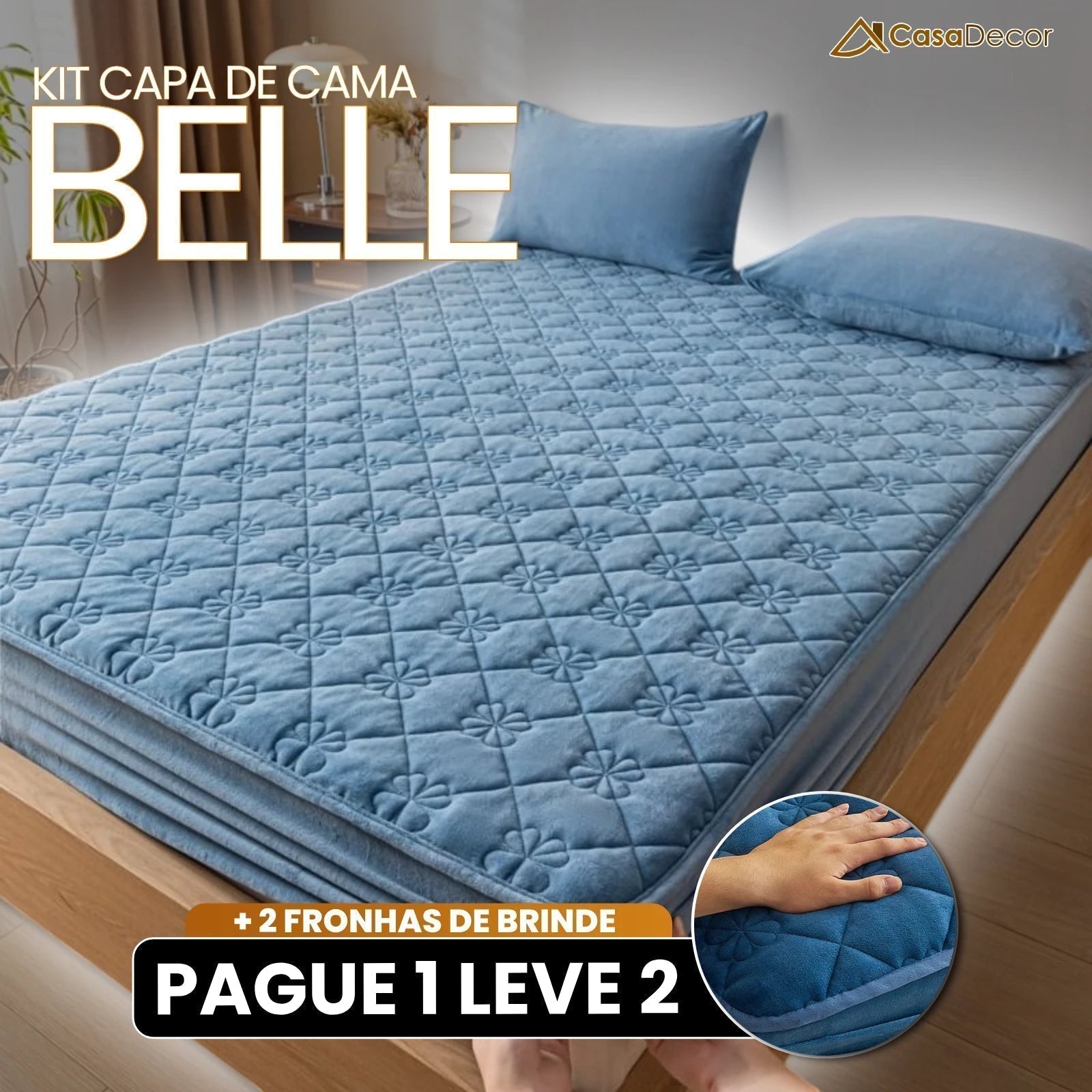 [Pague 1, Leve 2] Capa de Cama Belle (Aconchego em Um Só Lugar!) + BRINDE: 2 Fronhas